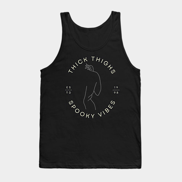 Thick Thighs and Spooky Vibes Tank Top by NostalgiaUltra